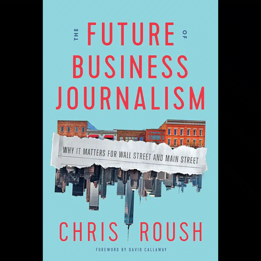 Chris Roush - The Future of Business Journalism