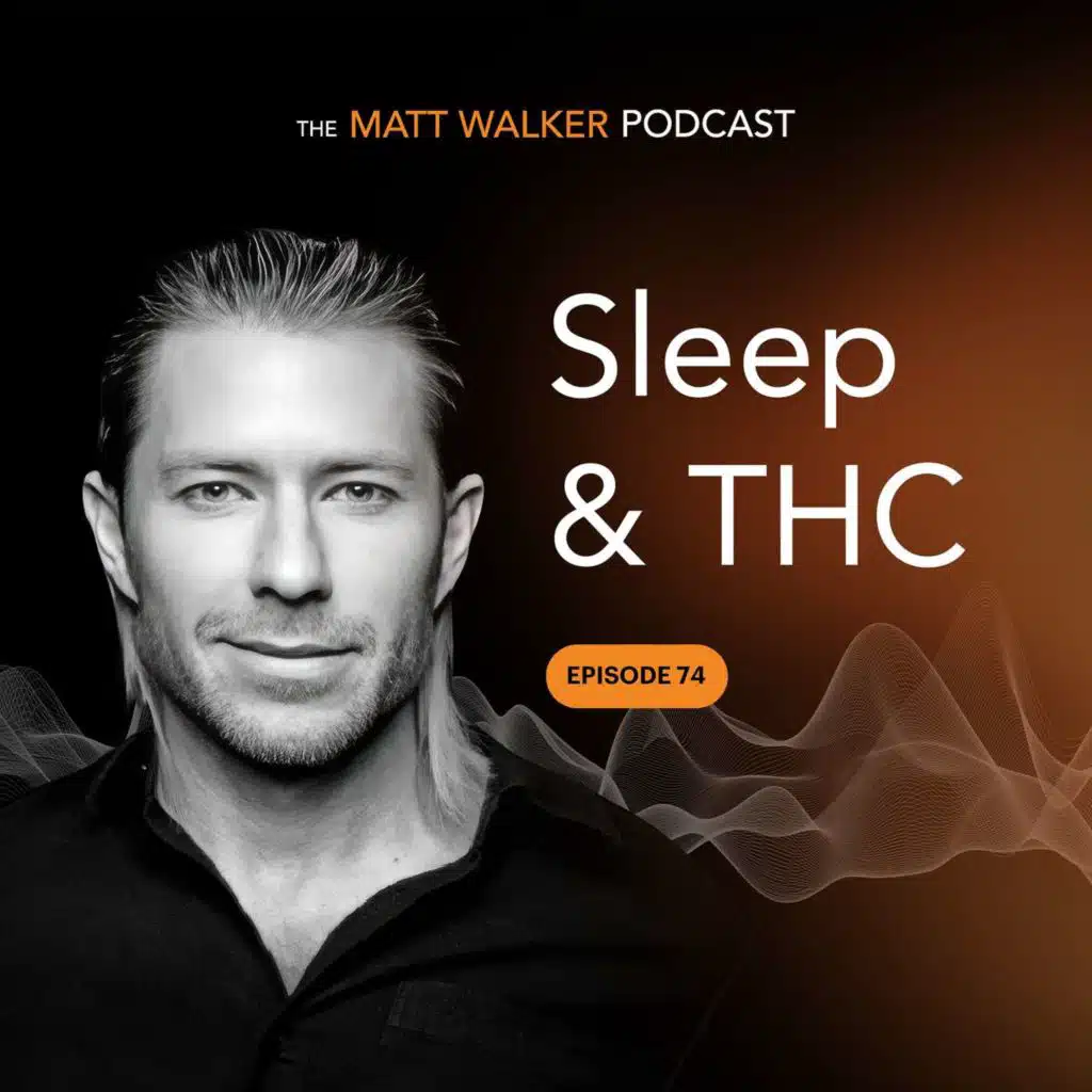 # 74 - Sleep & THC