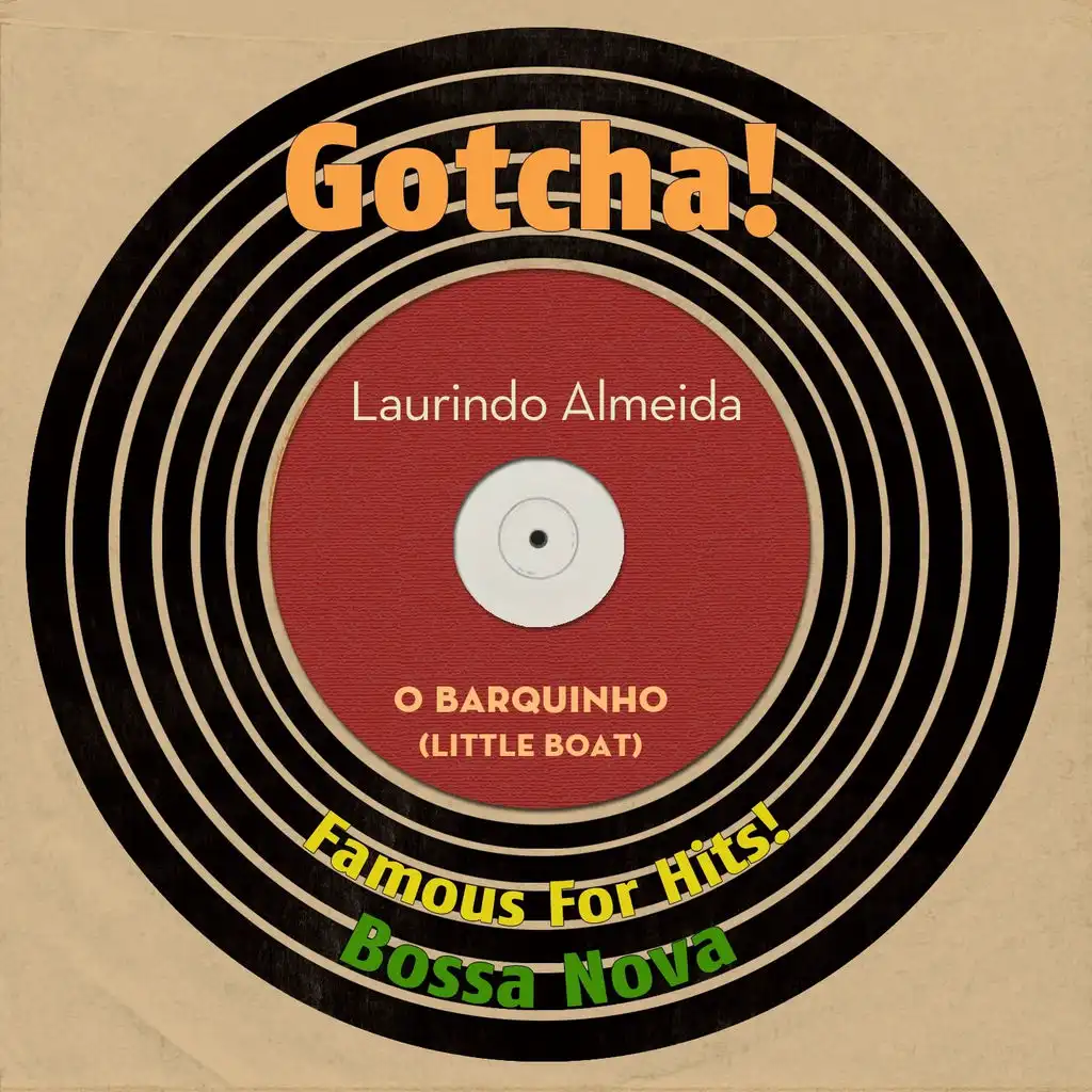 O Barquinho (Famous for Hits! Bossa Nova) [feat. The Bossa Nova All Stars]