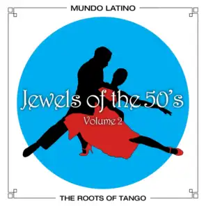 The Roots of Tango - Jewels of the 50's, Vol. 2