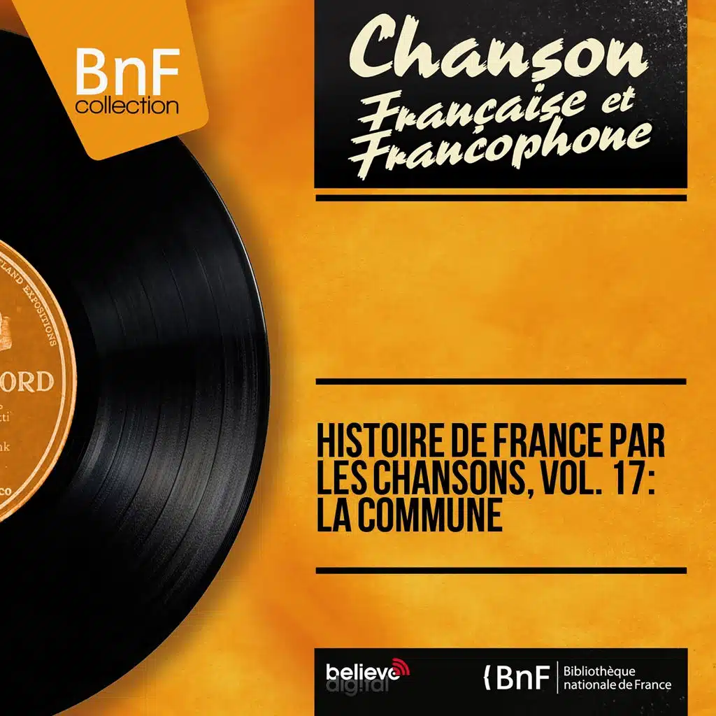 Histoire de France par les chansons, vol. 17 : La Commune (Mono Version)