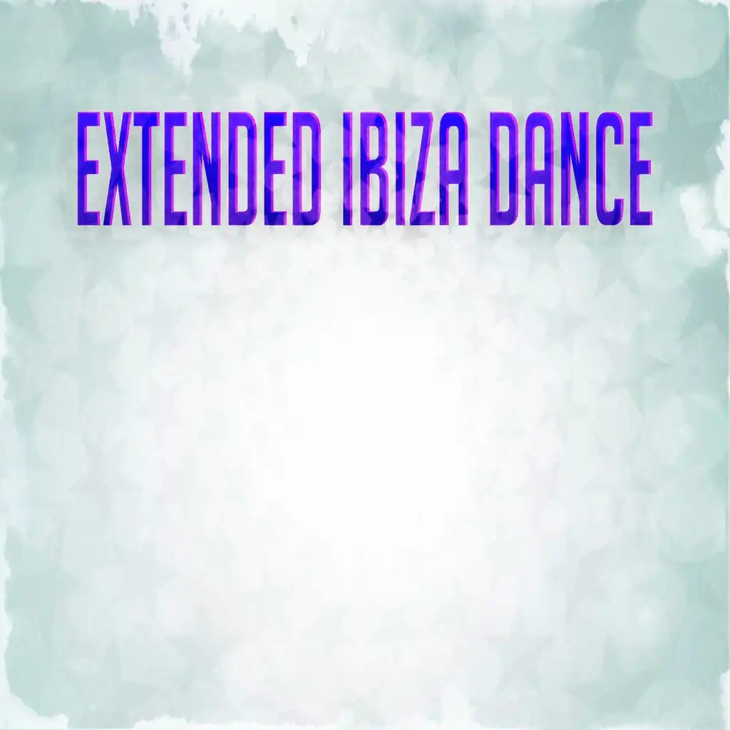 Extended Ibiza Dance (75 Best House & Electro Dance 2015 Big Room & Dirty Dutch Essential Hits)