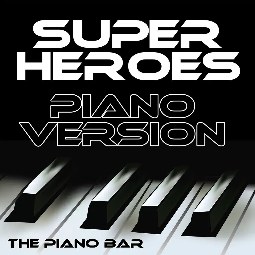 Superheroes (Piano Version)