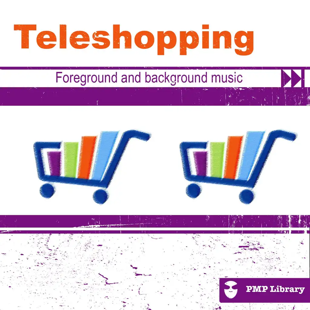PMP Library: Teleshopping (Foreground and Background Music for Tv, Movie, Advertising and Corporate Video)