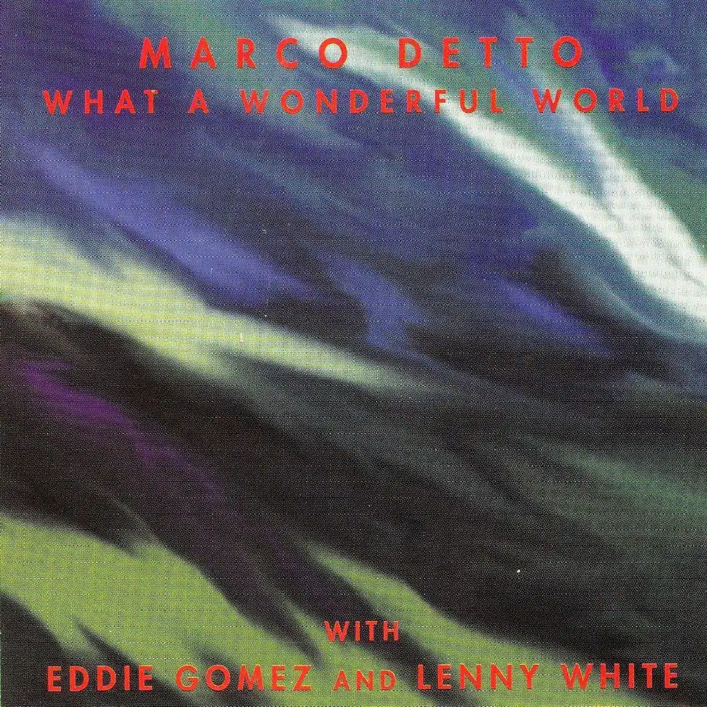 What a Wonderful World (feat. Eddie Gomez & Lenny White)