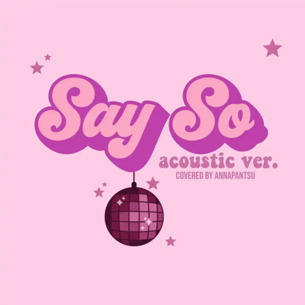 Say So (Acoustic Version)