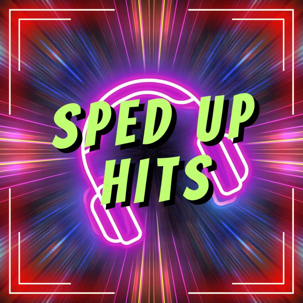 Sped Up Hits