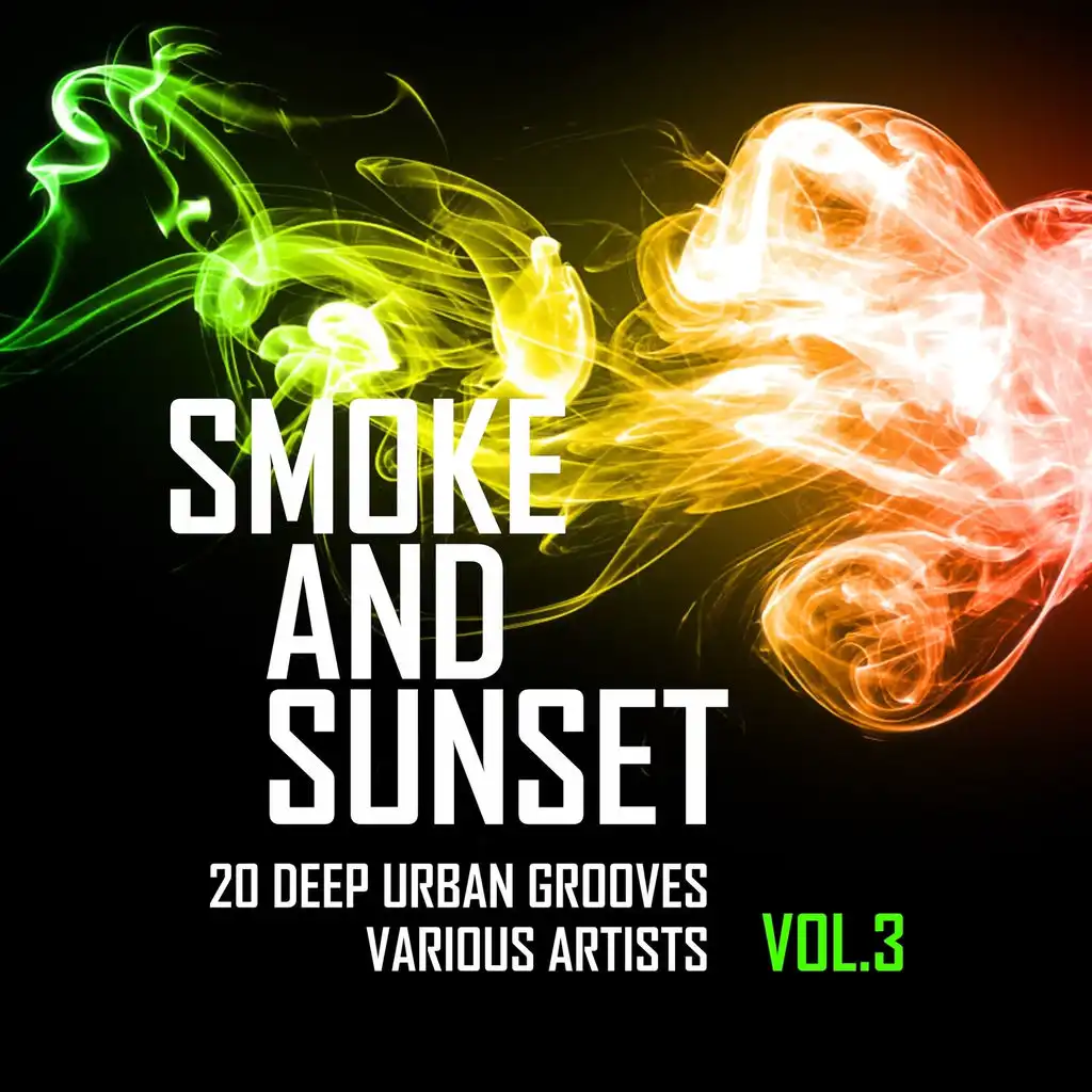 Smoke And Sunset (20 Deep Urban Grooves), Vol. 3