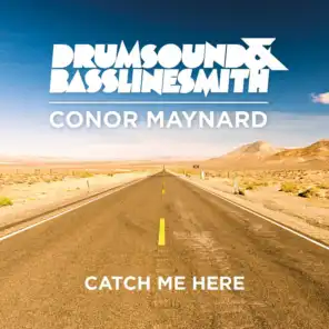 Catch Me Here (feat. Conor Maynard)