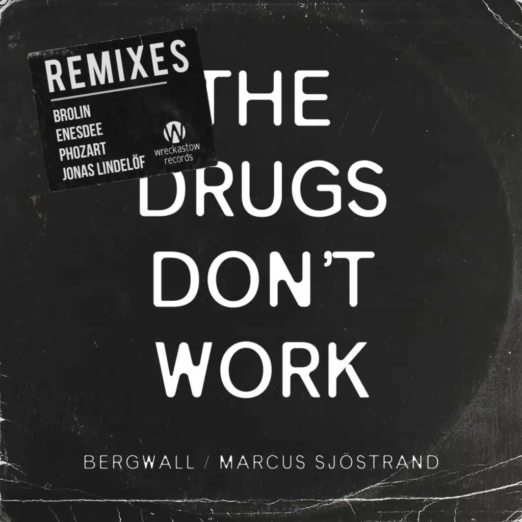 The Drugs Don't Work (Brolin Remix)