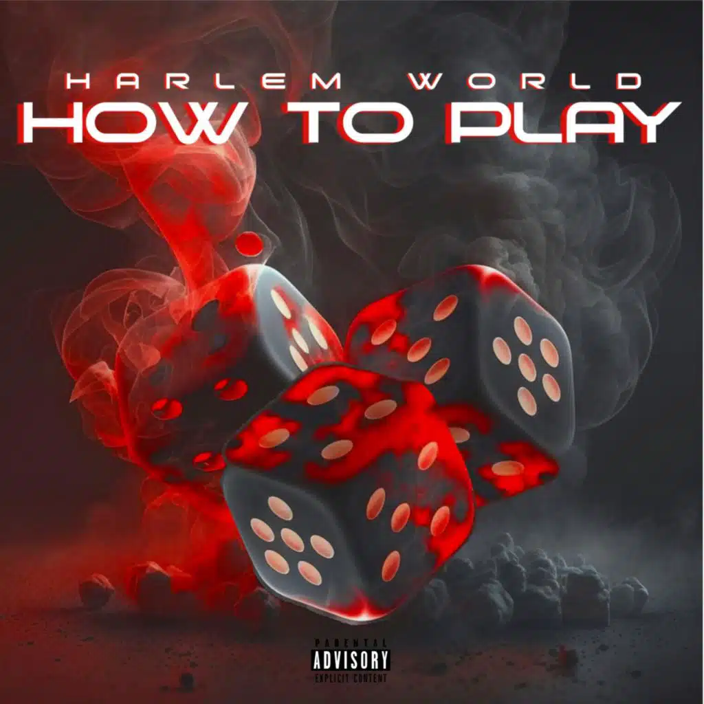 How To Play (feat. Harlem World)