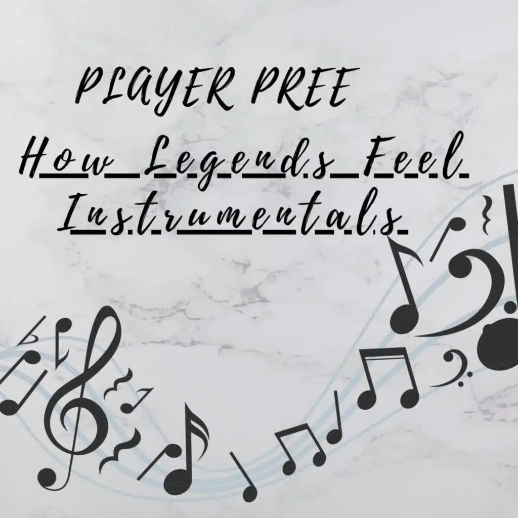 How Legends Feel (Instrumentals)