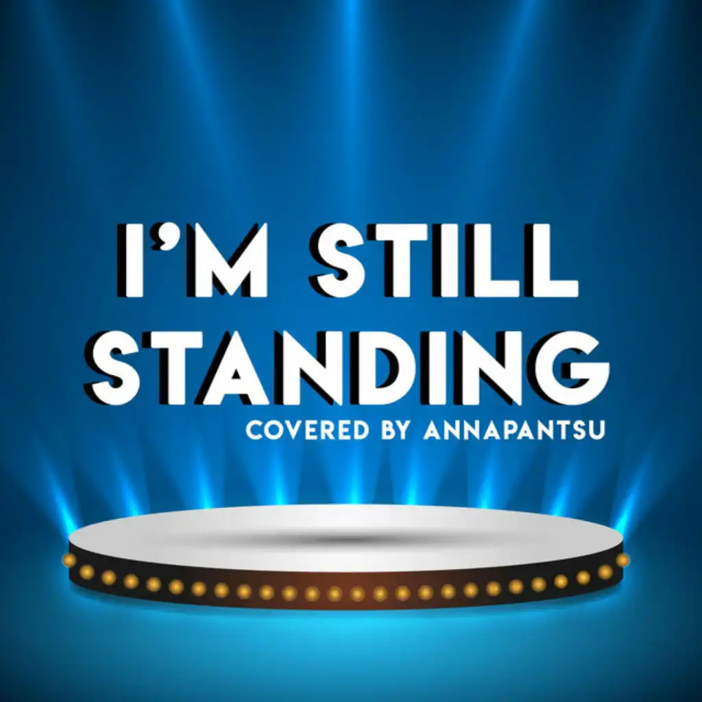 I'm Still Standing