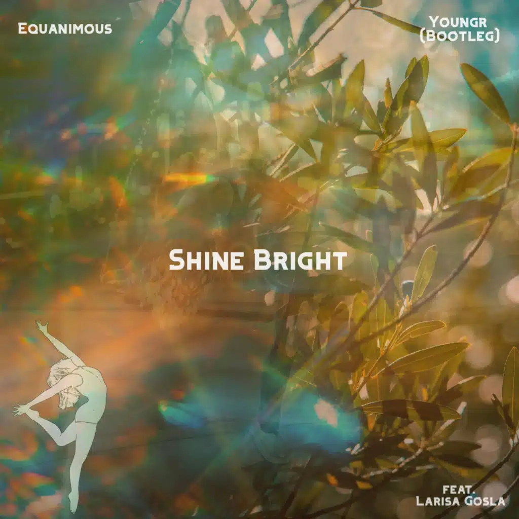 Shine Bright (Youngr Bootleg) [feat. Larisa Gosla]