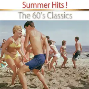 Summer Hits ! (The 60's Classics Remastered)