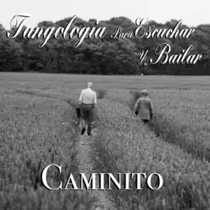 Caminito (Tangología Para Escuchar y Bailar)