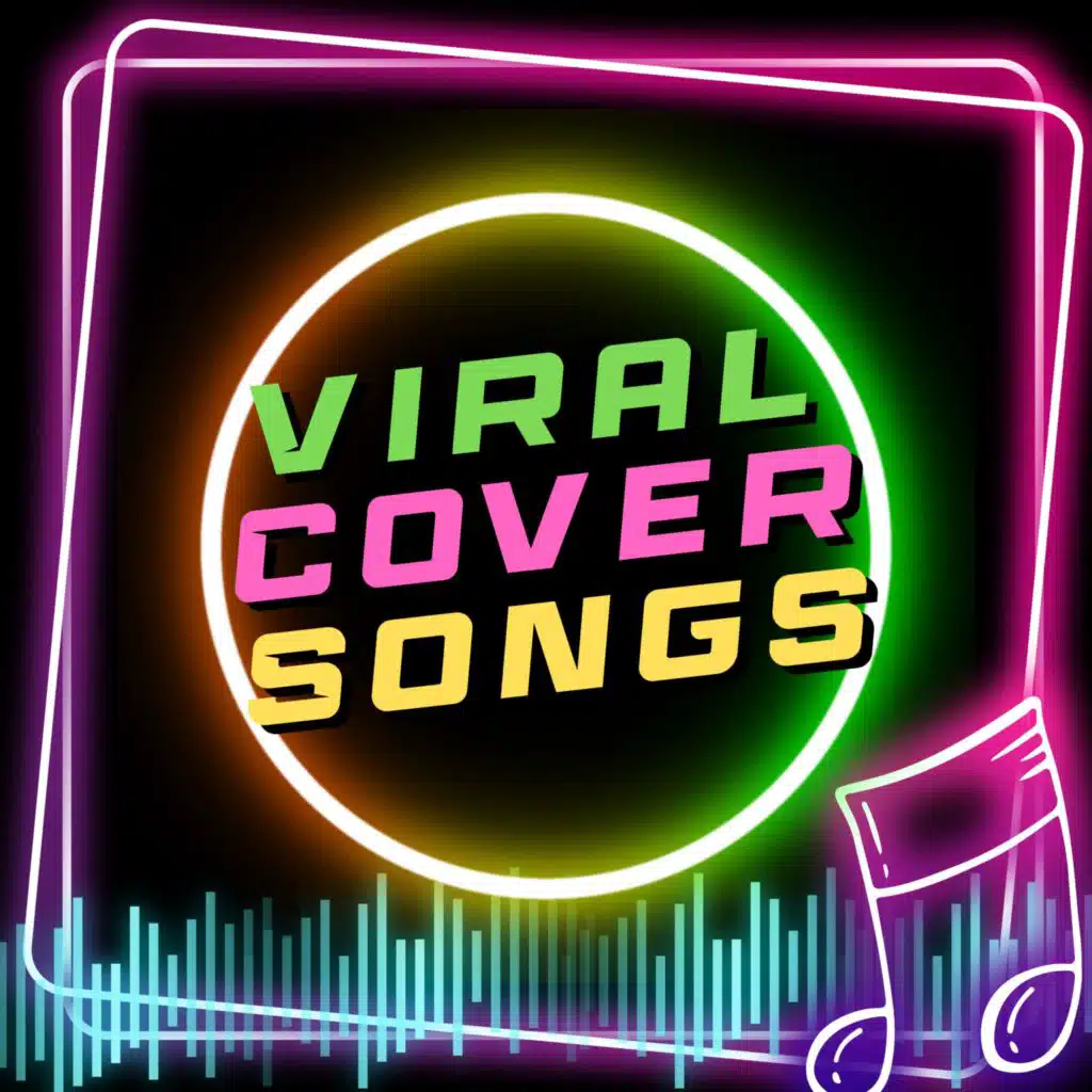 Viral Cover Songs
