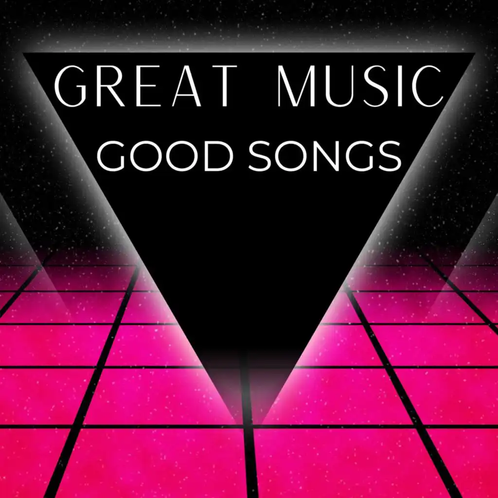 Great Music - Good Songs