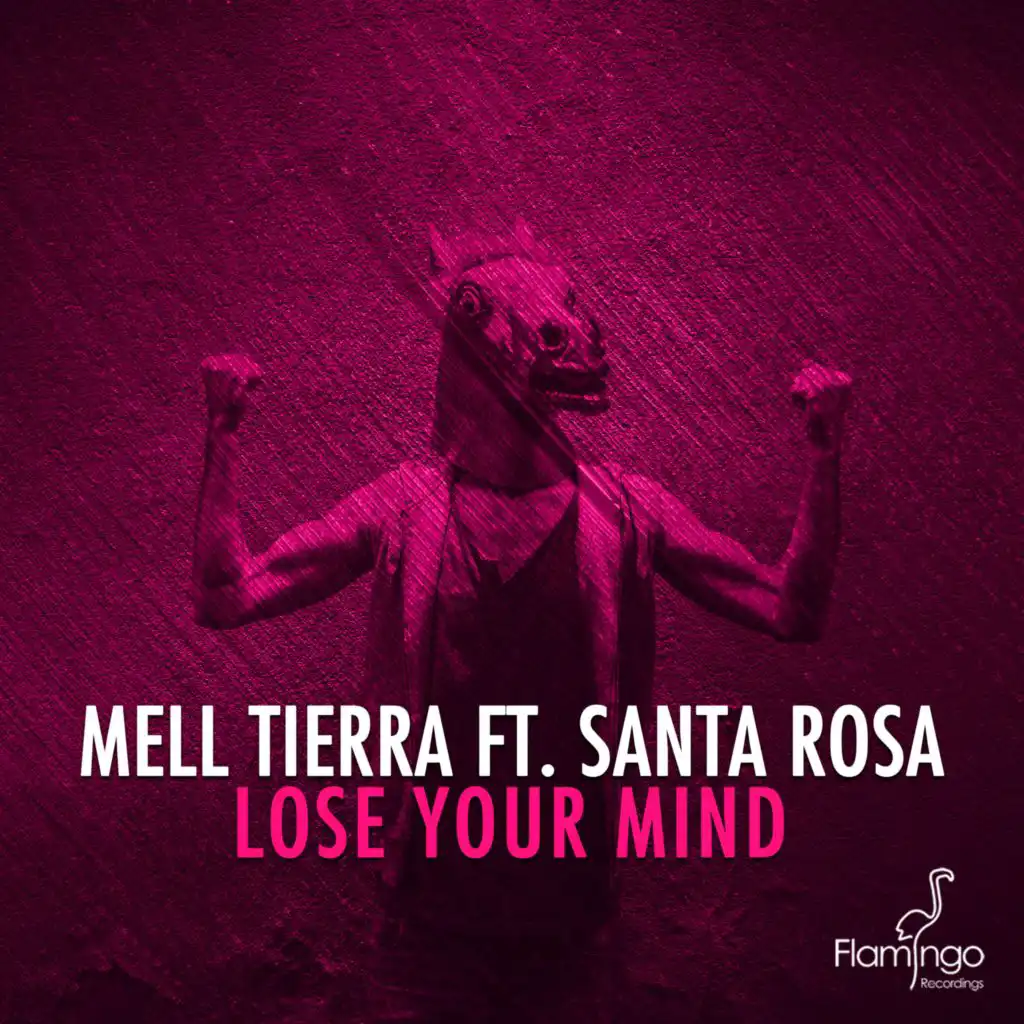 Lose Your Mind (Extended Mix) [feat. Santa Rosa]