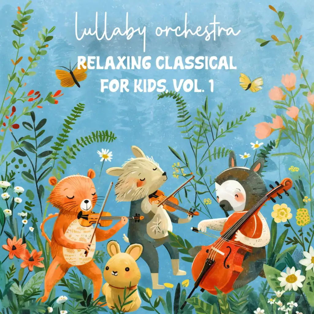 Relaxing Classical for Kids, vol. 1