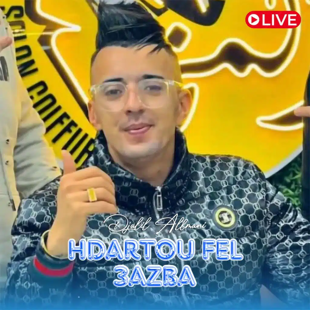 Hdartou Fel 3Azba (Live)