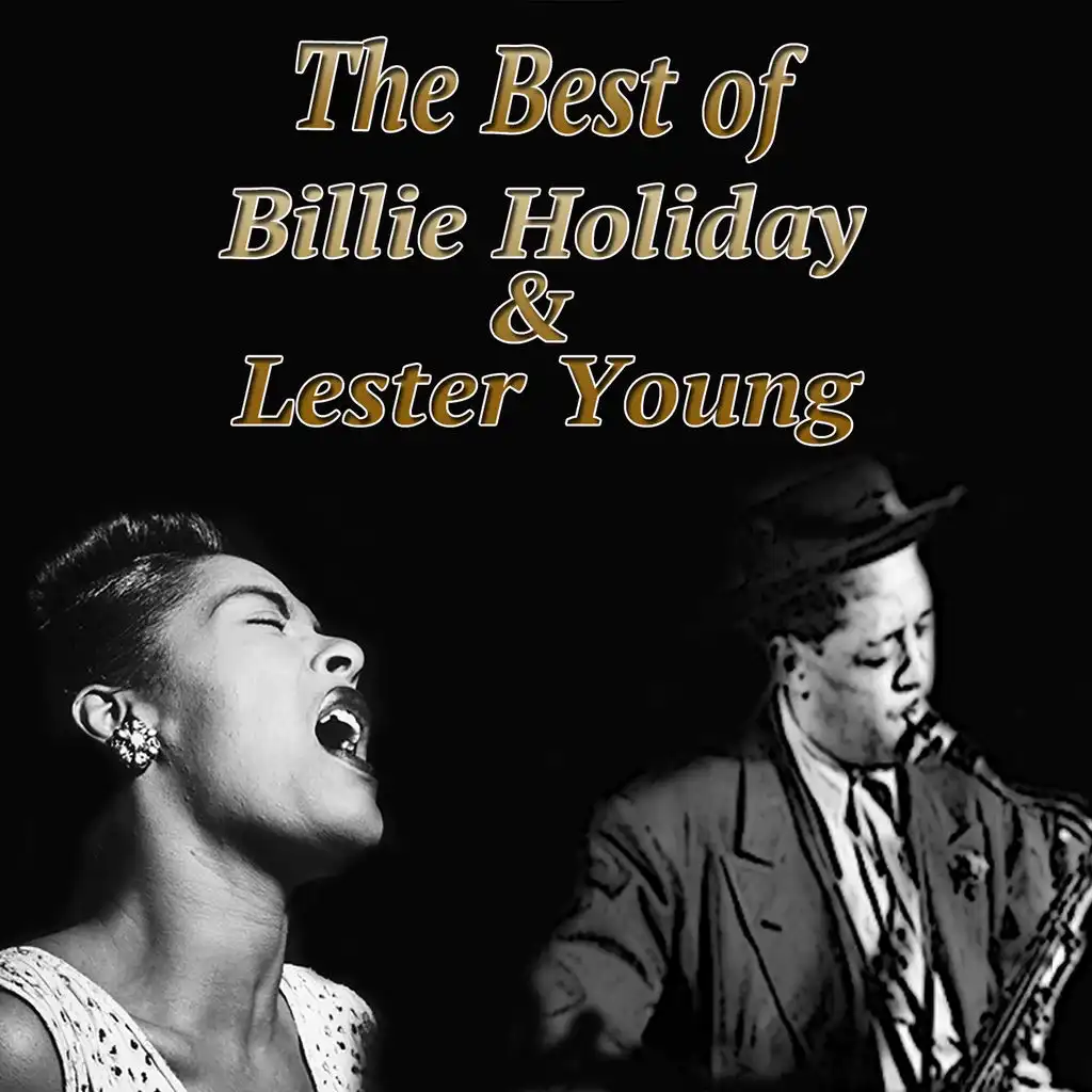 The Best of Billie Holiday & Lester Young (Jazz Essential)