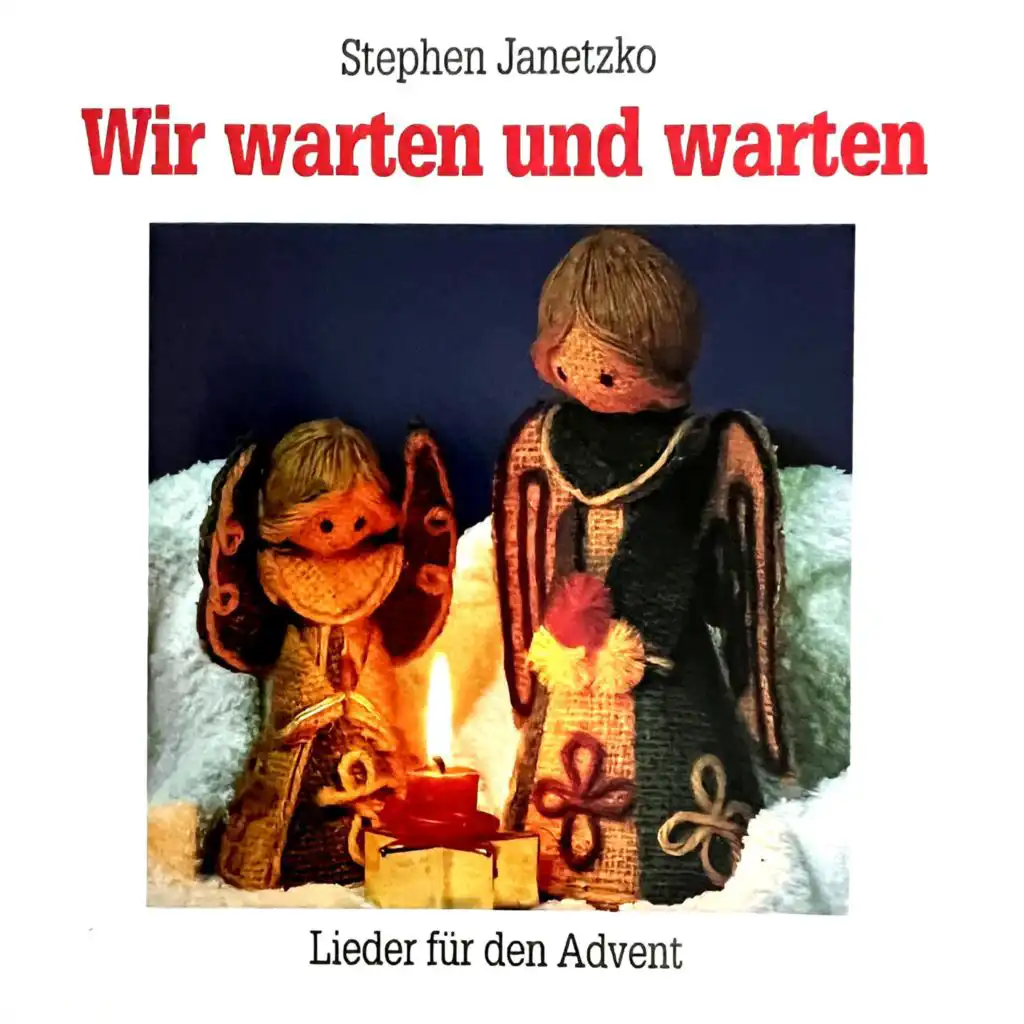 Wir warten und warten - Lieder für den Advent