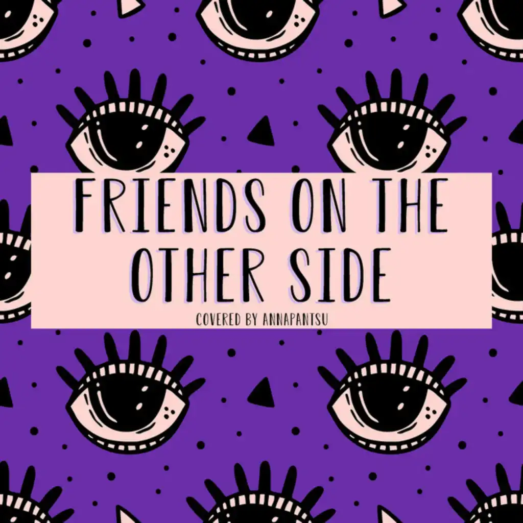 Friends on the Other Side