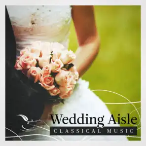 Wedding Aisle Classical Music