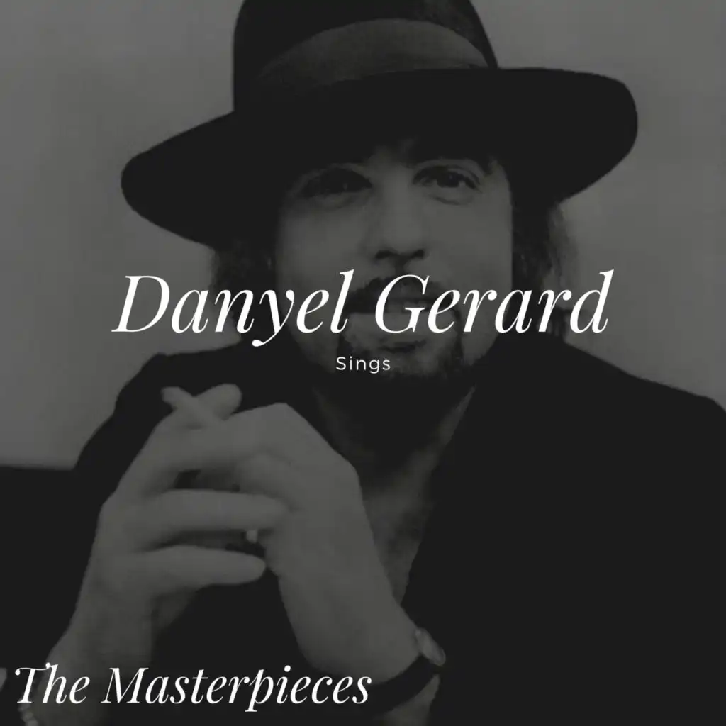 Danyel Gerard Sings - The Masterpieces