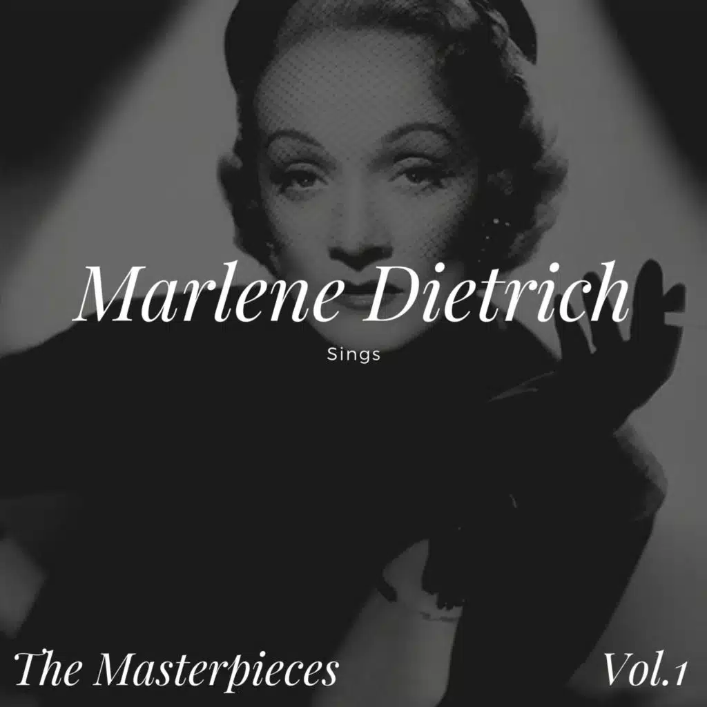 Marlene Dietrich Sings - The Masterpieces, Vol.1