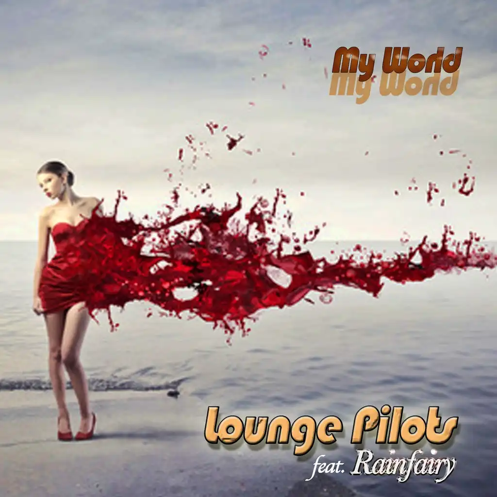 My World (Ibiza Del Mar Cafe Lounge Mix) [ft. Rainfairy]