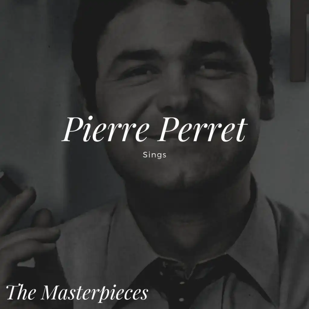 Pierre Perret Sings - The Masterpieces