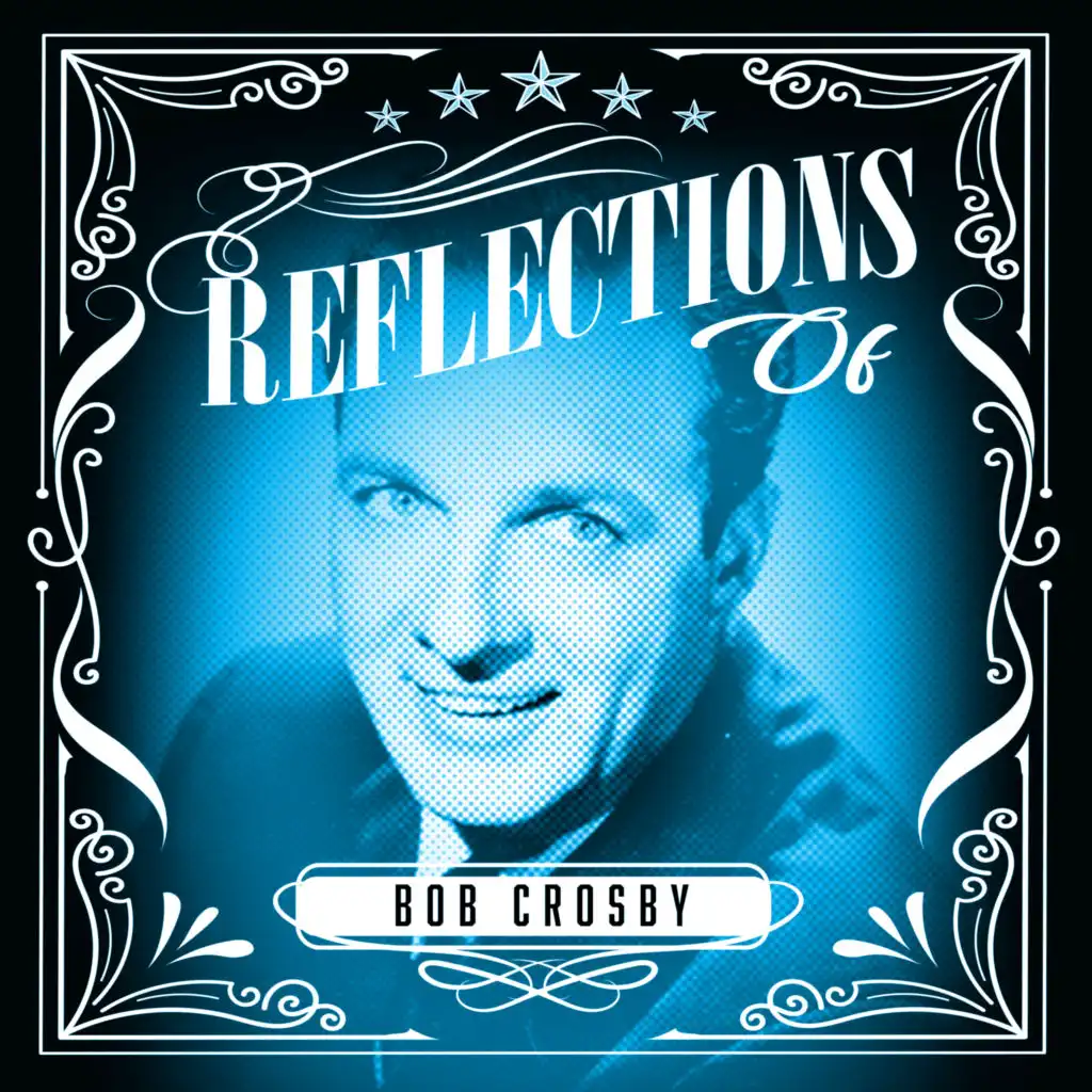 Reflections of Bob Crosby