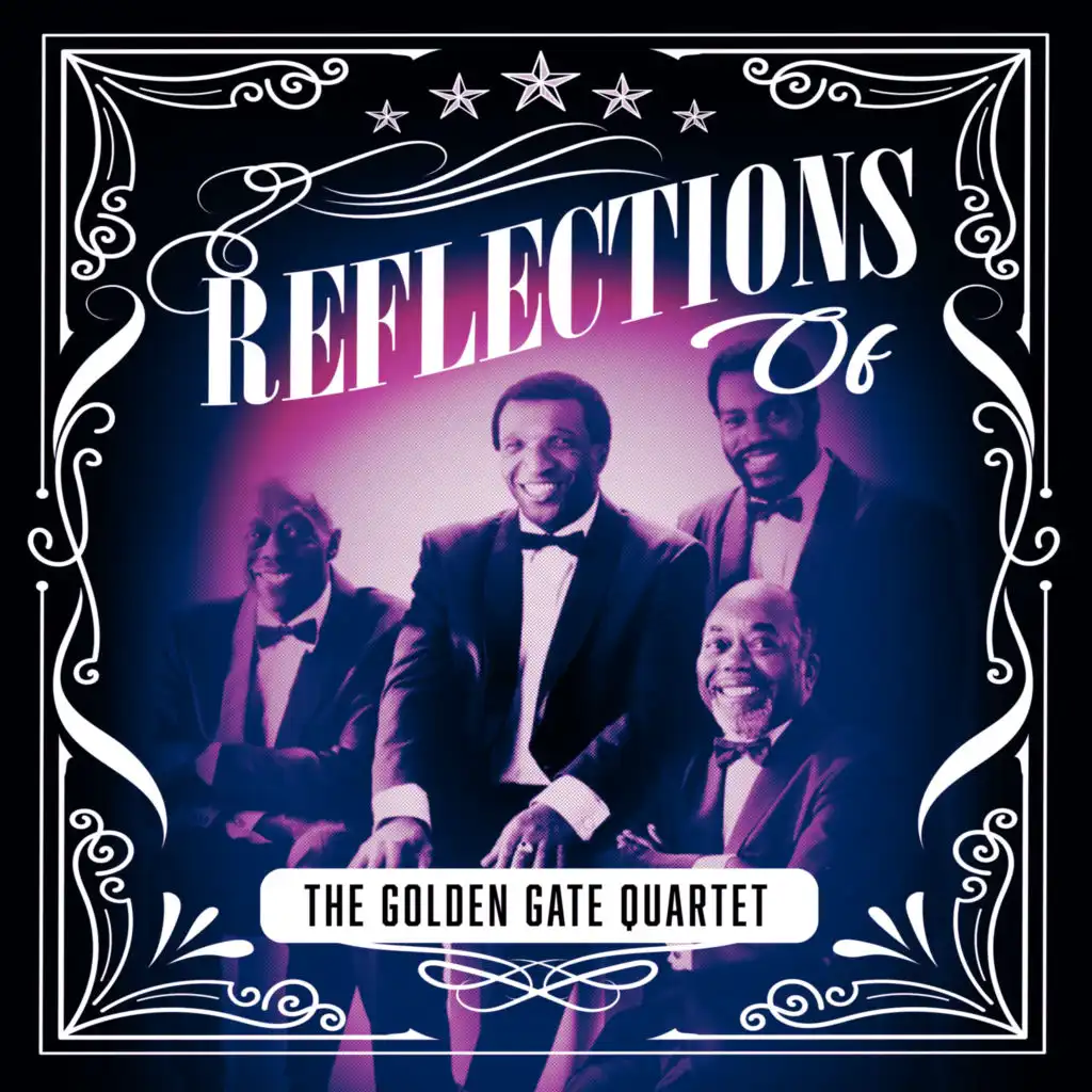 Reflections of the Golden Gate Quartet