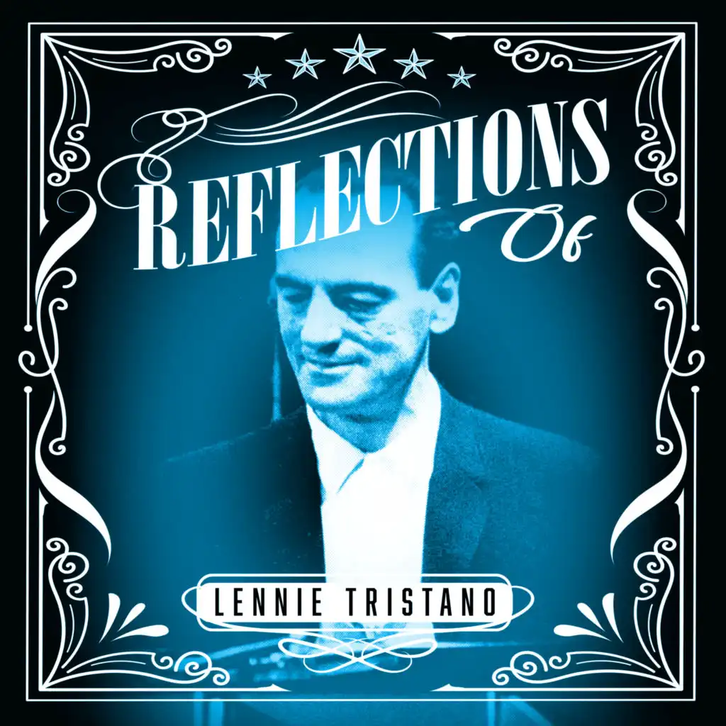 Reflections of Lennie Tristano