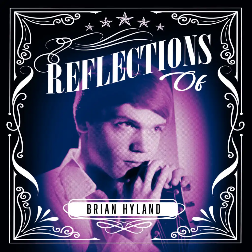 Reflections of Brian Hyland