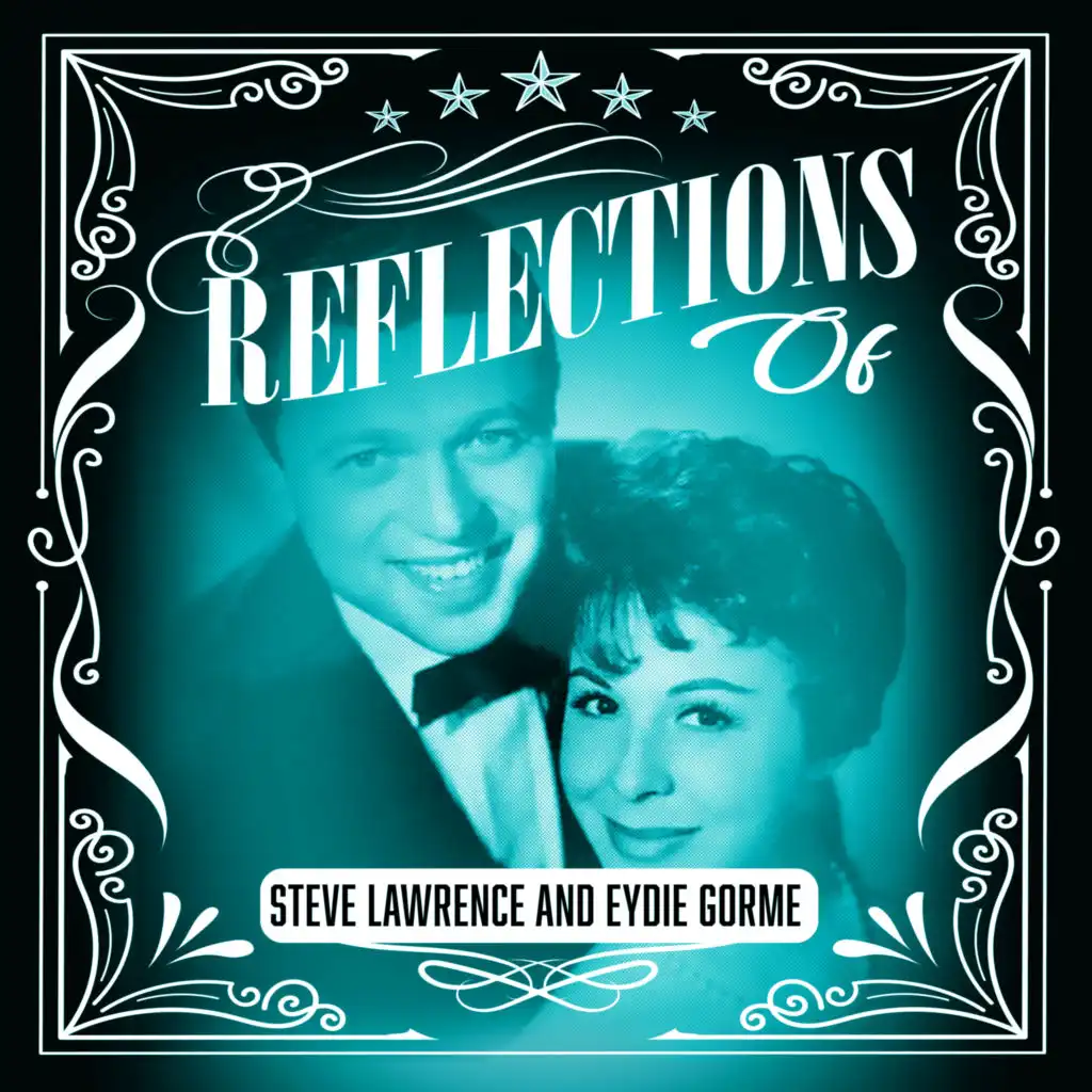 Reflections of Steve Lawrence and Eydie Gorme