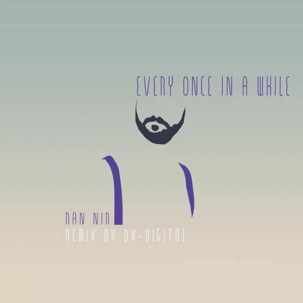 Every Once In A While (Remix By Dx-Digital)