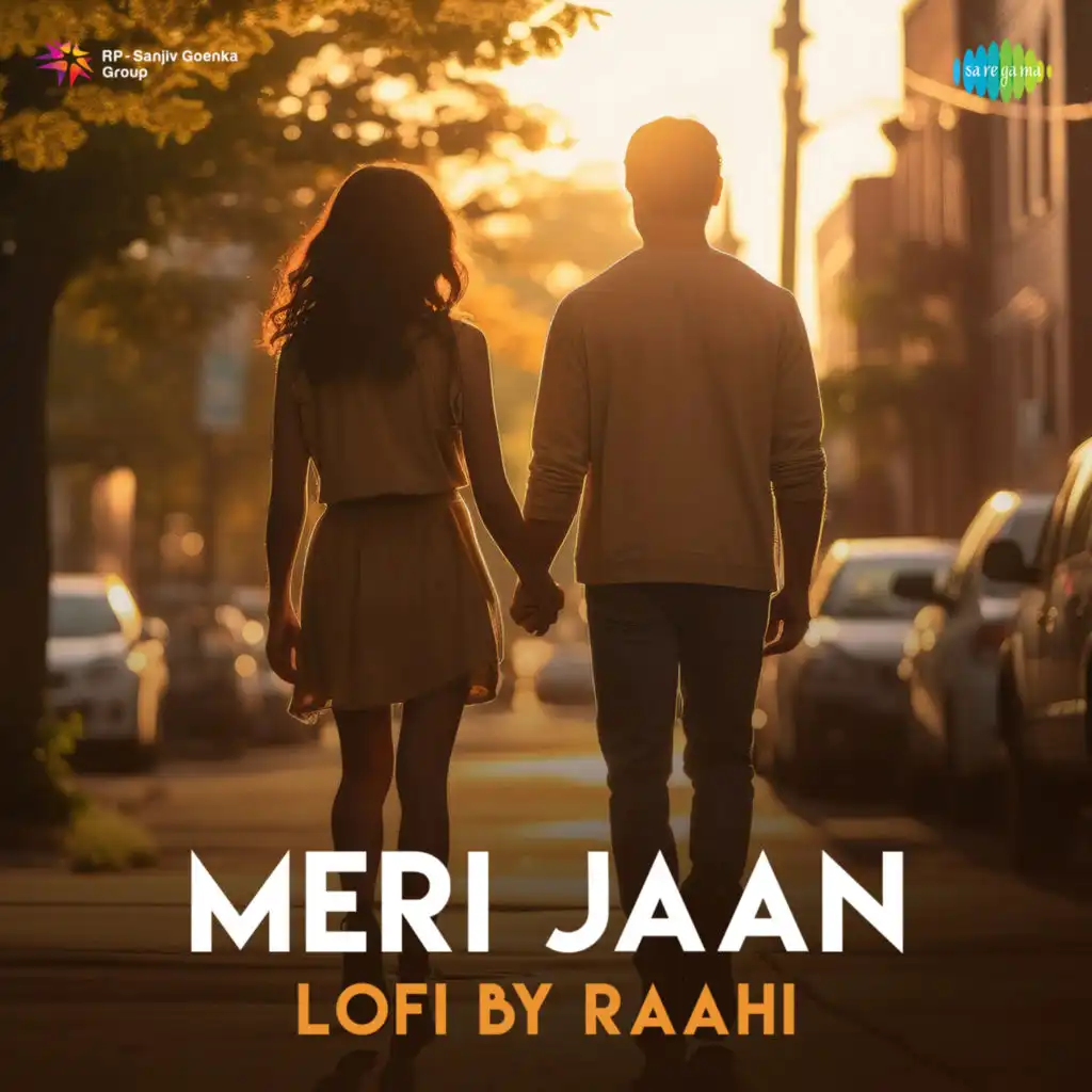 Meri Jaan (LoFi) [feat. Raahi]