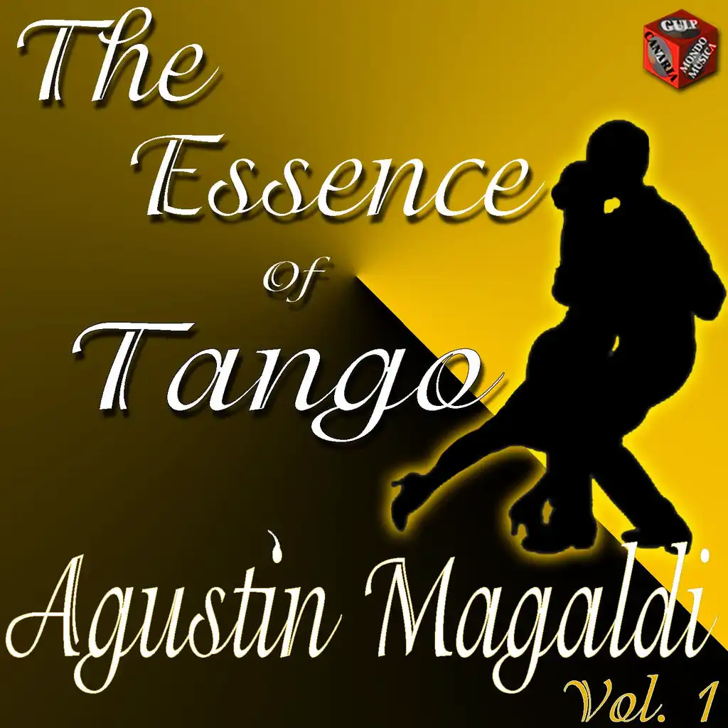 The Essence of Tango: Agustin Magaldi, Vol. 1