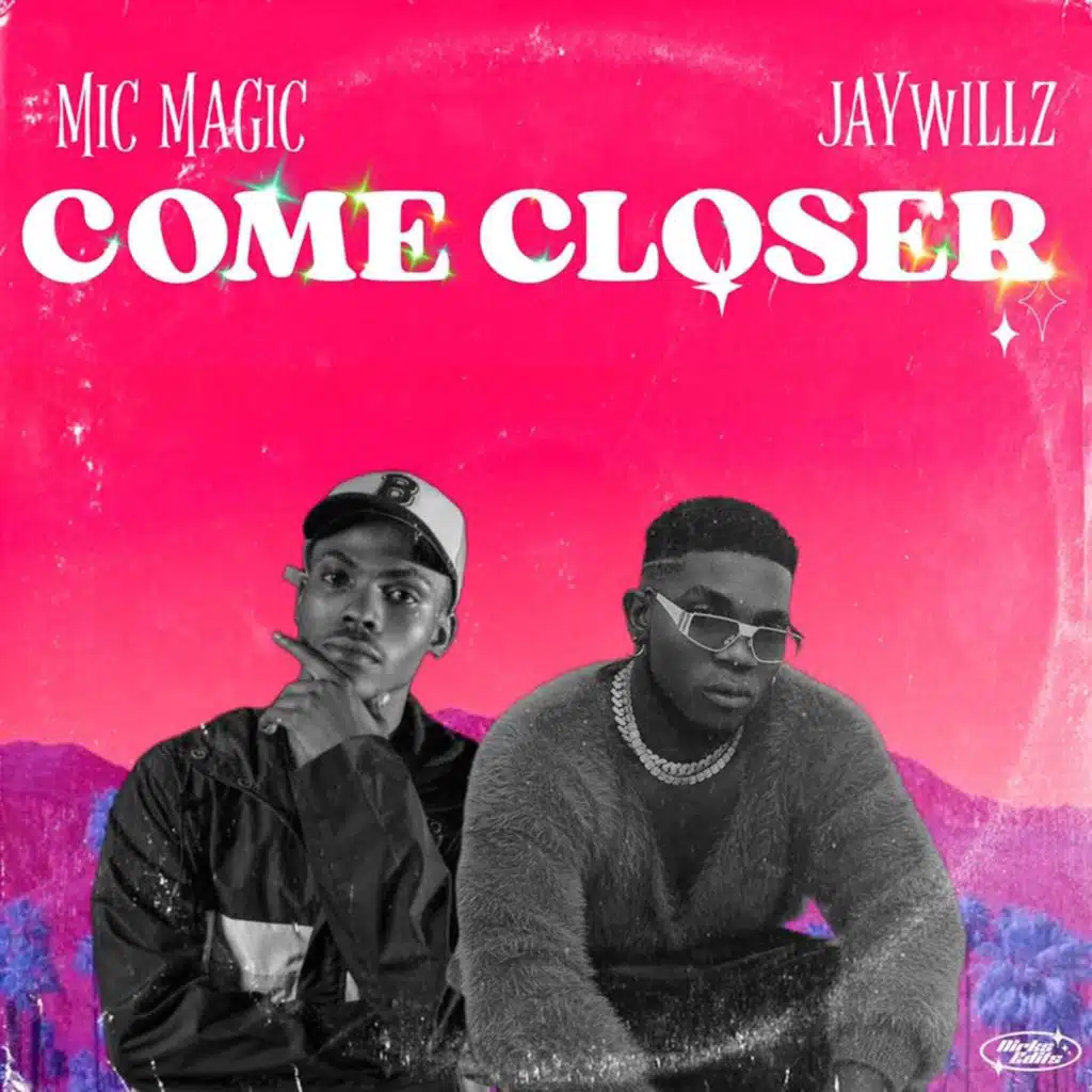 Come Closer (feat. Jaywillz)