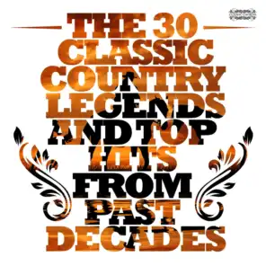 The 30 Classic Country Legends And Top Hits From Past Decades
