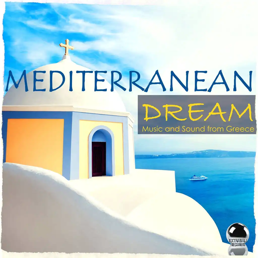 Mediterranean Dream: Music and Sounds from Greece