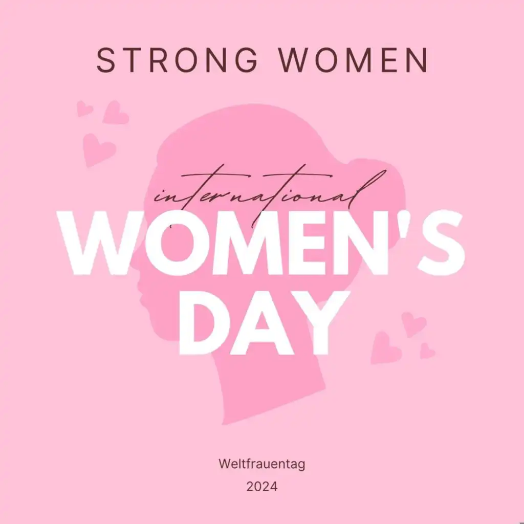 STRONG WOMEN - International Women's Day - Weltfrauentag - 2024