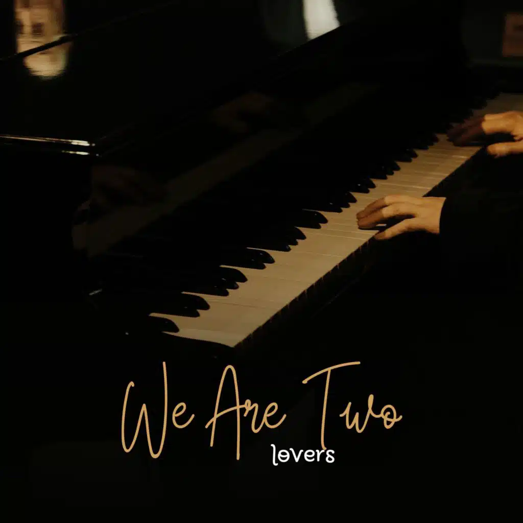 We Are Two Lovers (feat. Albert Sonstag)
