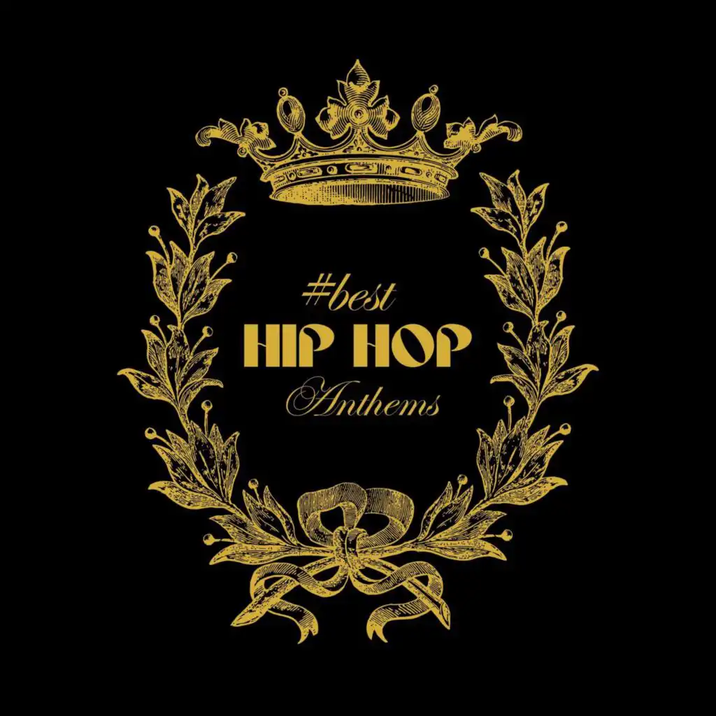 #Best Hip Hop Anthems