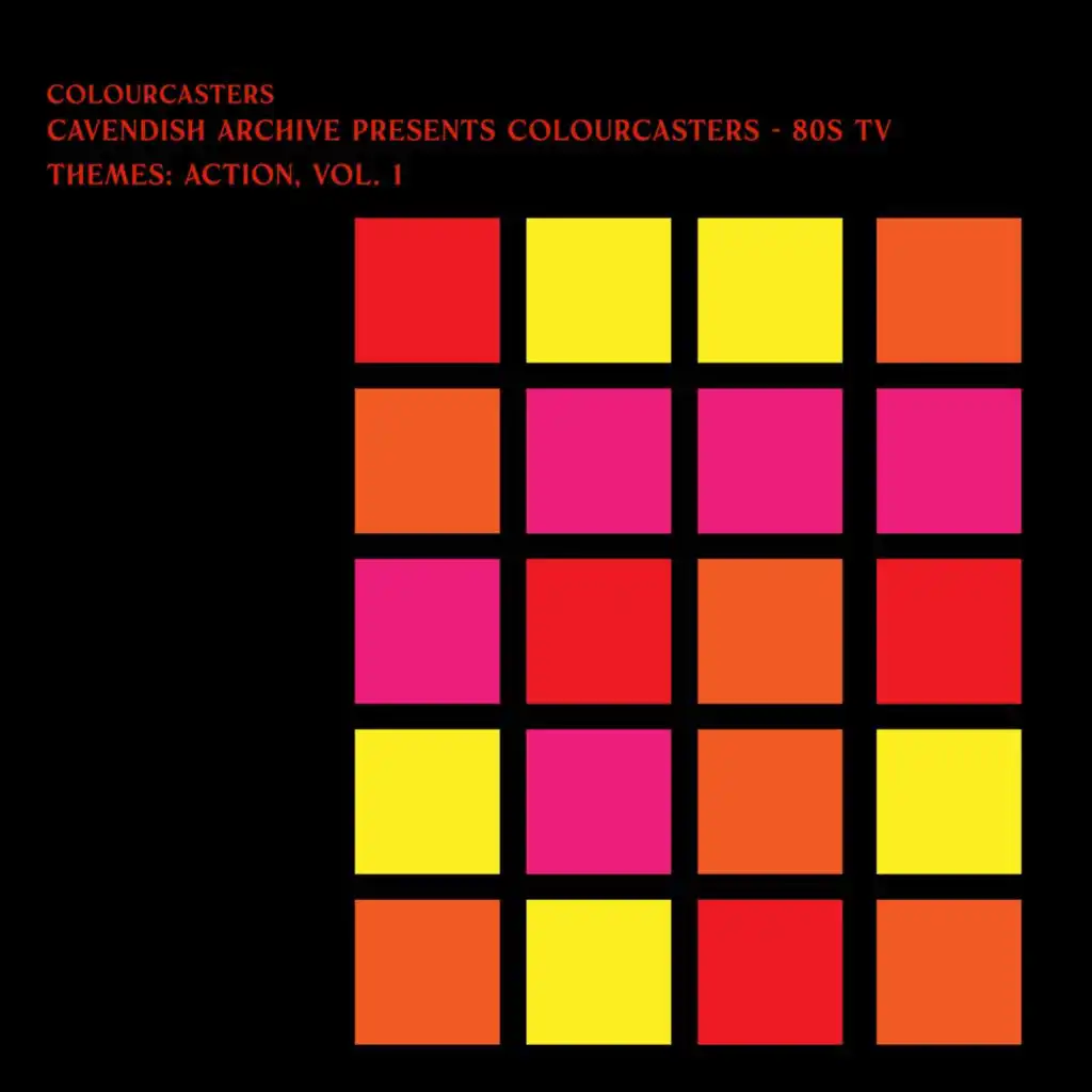 Cavendish Archive presents Colourcasters: 80s TV themes - Action, Vol. 1