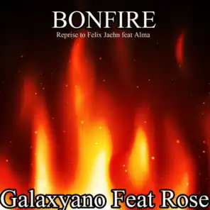 Bonfire (Reprise to Felix Jaehn Feat Alma) [ft. Rose]