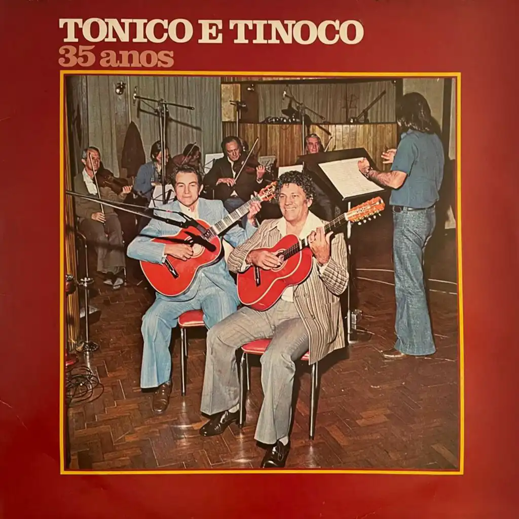 Tonico e Tinoco: 35 Anos